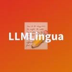 LLMLingua là gì