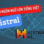 Mô hình ngôn ngữ lớn Vistral là gì?