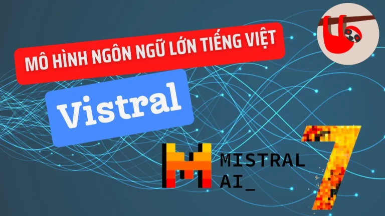 Mô hình ngôn ngữ lớn Vistral là gì?