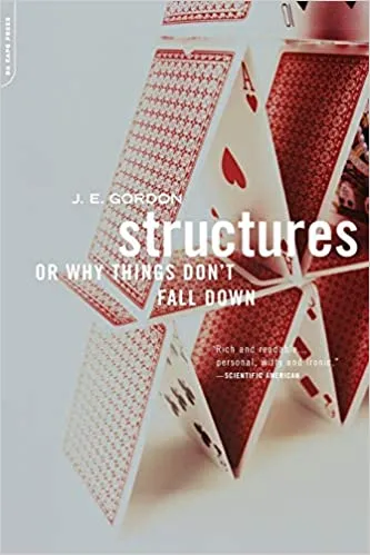 Structures: Or Why Things Don't Fall Down