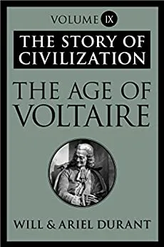 The Story of Civilization: The Age of Voltaire