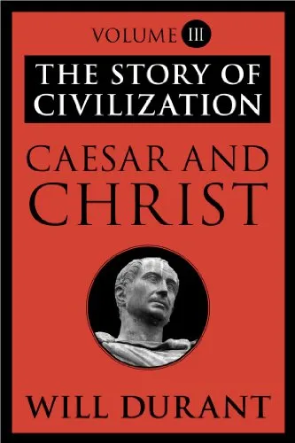 The Story of Civilization: Caesar and Christ