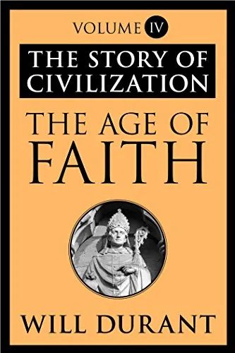 The Story of Civilization: The Age of Faith